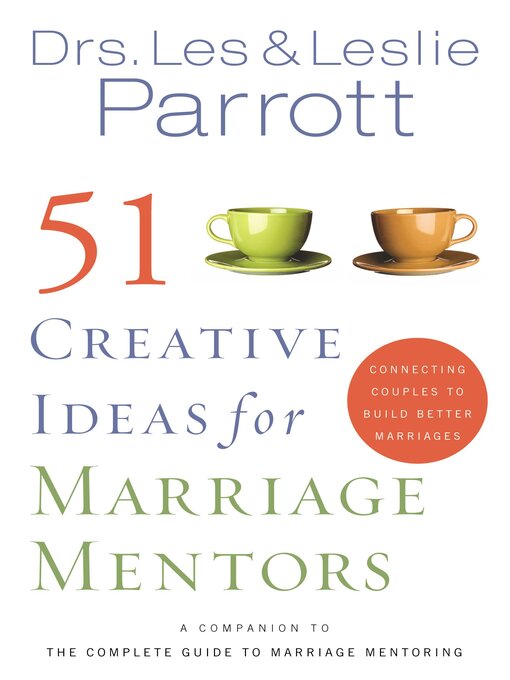 Title details for 51 Creative Ideas for Marriage Mentors by Les and Leslie Parrott - Available